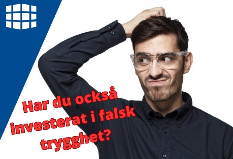 Investerat i falsk trygghet?